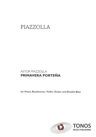 Astor Piazzolla: Primavera porteña