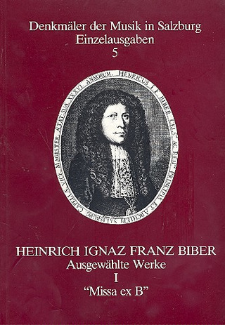 Heinrich Ignaz Franz Biber - Missa Ex B (Ausgewaehlte Werke 1)