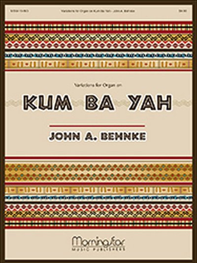 J.A. Behnke: Variations on Kum Ba Yah, Org