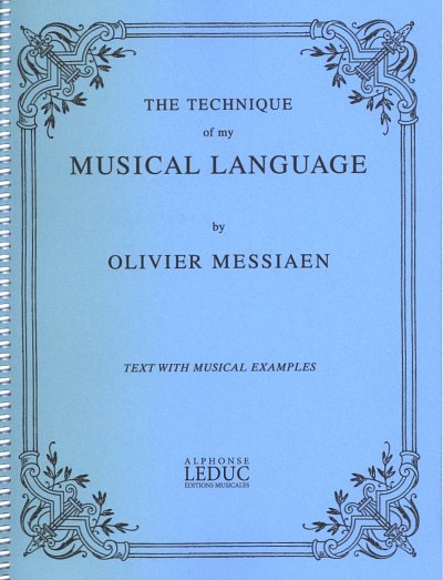 O. Messiaen: The Technique of my Musical Language