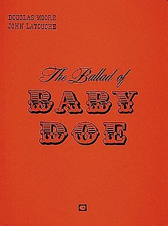 Moore Douglas + Latouche John: Ballad Of Baby Doe