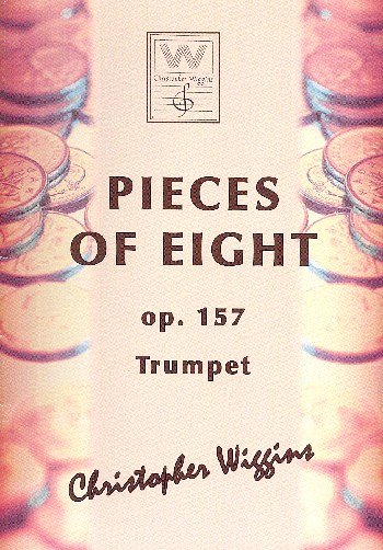 C.D. Wiggins: Pieces of Eight op. 157, TrpKlav (KlavpaSt)