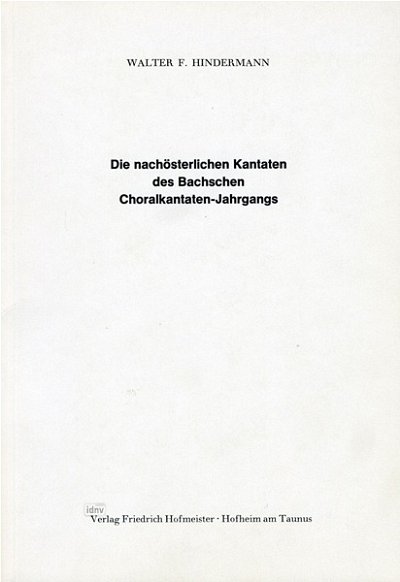 W.F. Hindermann: Die nachösterlichen Kantaten des Bachs (Bu)