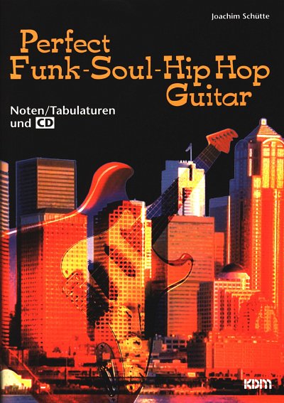 Schuette J.: Perfect Funk Soul Hip Hop Guitar