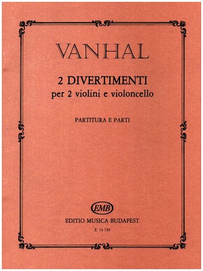 J.B. Vanhal: Zwei Divertimentos, 2VlVc (Pa+St)