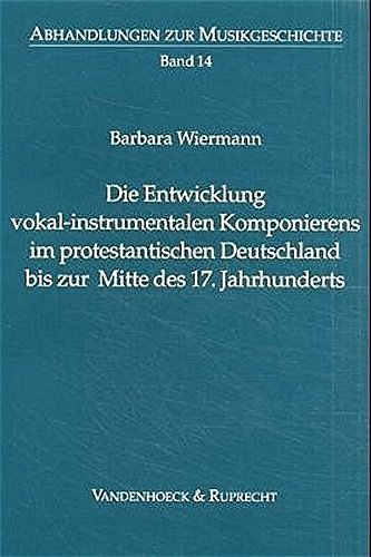 B. Wiermann: Die Entwicklung vokal-instrumentalen Kompo (Bu)