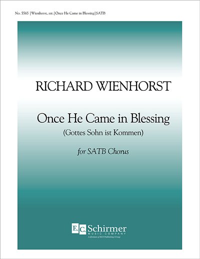 R. Wienhorst: Once He Came In Blessing