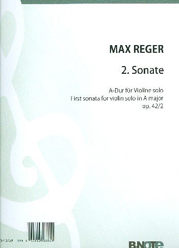 M. Reger: Sonate für Violine solo A-Dur op.42/2, Viol
