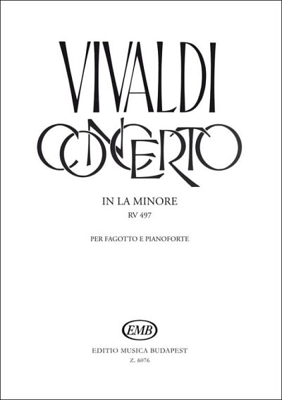 A. Vivaldi: Bassoon Concerto in A minor VIII No. 7 RV 497