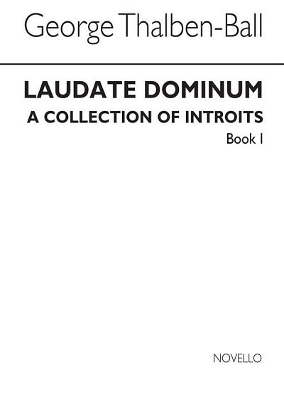 G. Thalben-Ball: Laudate Dominum- A Collection Of Introits Book 1