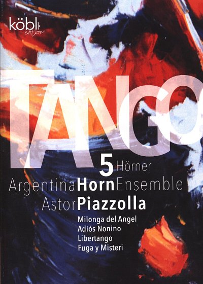 A. Piazzolla: Vier Tangos, 5Hrn (Pa+St)