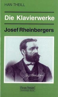 H. Theill: Die Klavierwerke Josef Rheinbergers, Klav (Bu)