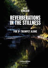 R. Kincaid: Reverberations in the Stillness, Trp