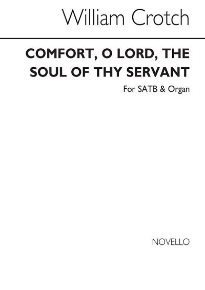 W. Crotch: Comfort, O Lord, The Soul Of Thy Servant