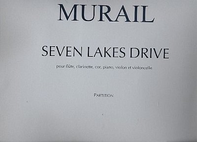 T. Murail: Seven Lakes Drive, Kamens
