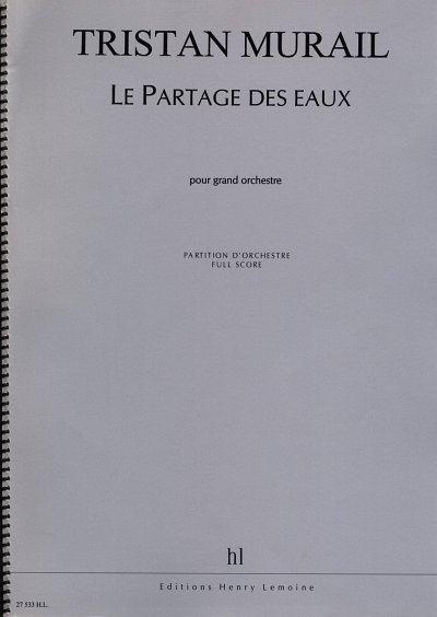 T. Murail: Le Partage des eaux, Sinfo (Part.)