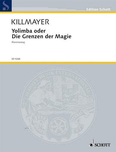 W. Killmayer: Yolimba oder Die Grenzen der Magie  (KA)