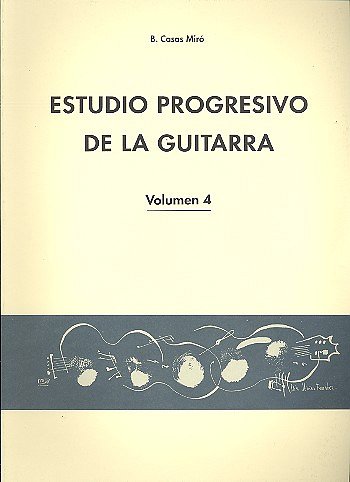 B. Casas Miró: Estudio progresivo de la guitarra 4, Git