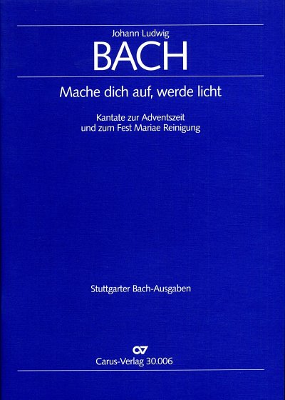 J.L. Bach: Mache dich auf, werde licht, 4GesGchOrch (Part.)