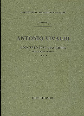 A. Vivaldi: Concerto Per Archi E B.C. In Si Bem. Rv 167