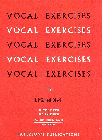J.M. Diack: Vocal Exercises On Tone Placing And Enunciation