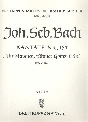 J.S. Bach: Kantate 167 Ihr Menschen Ruehmet Gottes Liebe