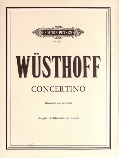 K. Wüsthoff: Concertino für Klarinette und Streicher (1983/1984)