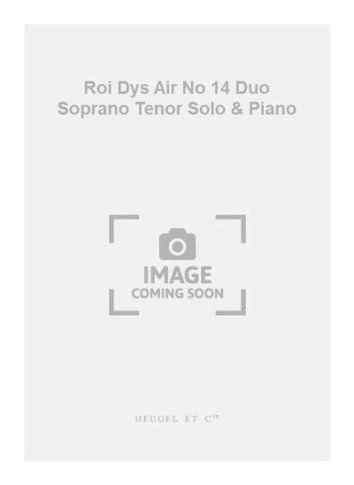 �. Lalo: Roi Dys Air No 14 Duo Soprano Tenor Solo & Piano