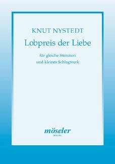 K. Nystedt: Lobpreis Der Liebe