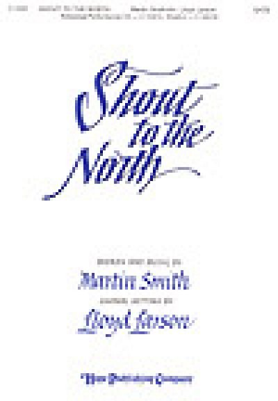 M. Smith: Shout to the North, GCh (Chpa)