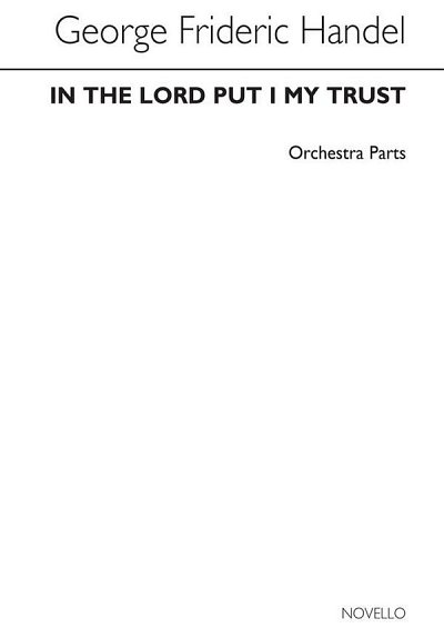 G.F. Händel: In The Lord Put I My Trust HWV , Sinfo (Stsatz)