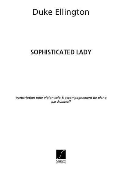 D. Ellington: Sophisticated Lady (Rubinoff), VlKlav (Part.)