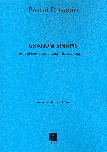P. Dusapin: Granum Sinapis, Ch (Part.)