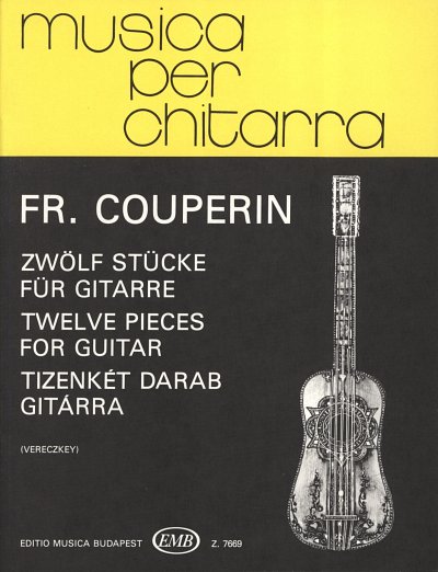 F. Couperin: Zwölf Stücke für Gitarre, Git