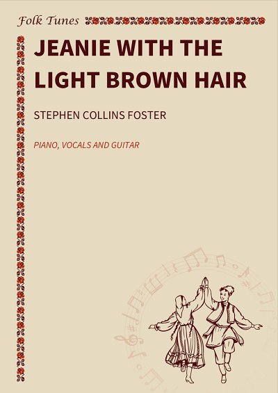 S.C. Foster: Jeanie With The Light Brown Hair