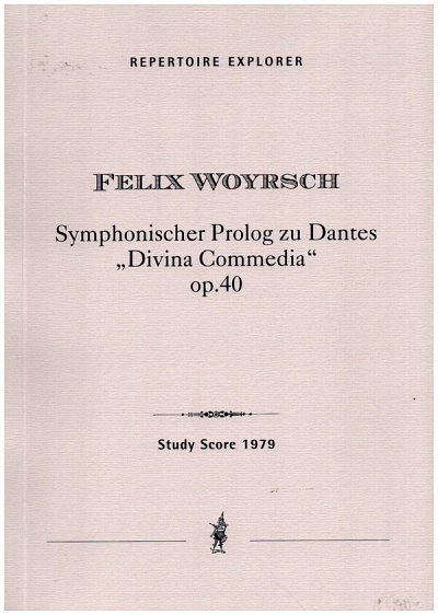 F. Woyrsch: Symphonischer Prolog zu Dantes 'Divina Commedia' op.40