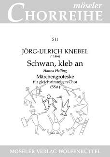 Knebel J. U.: Schwan Kleb An - Maerchengroteske