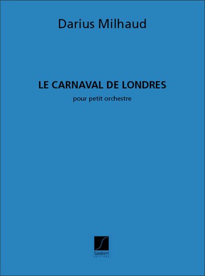 D. Milhaud: Carnaval De Londres Poche , Sinfo (Stp)