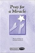 P. Choplin: Pray for a Miracle