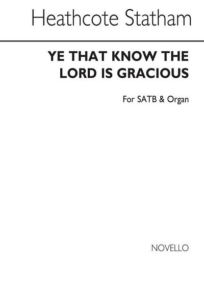 Ye That Know The Lord Is Gracious, GchKlav (Chpa)