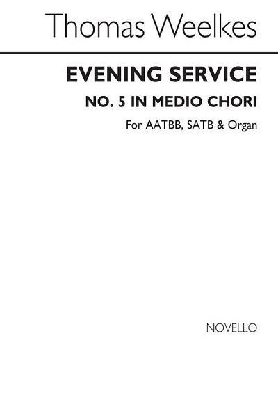 T. Weelkes: T Evening Ser No 5 In Medio Chori, GchOrg (Bu)