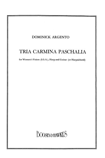 D. Argento: Tria Carmina Paschalia