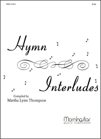 M.L. Thompson: Hymn Interludes