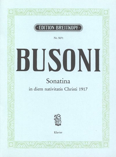 F. Busoni: Sonatine In Diem Nativitatis
