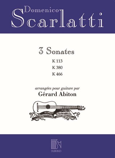 D. Scarlatti: 3 Sonates K.113 / K.380 / K.466, Git