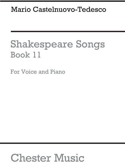 M. Castelnuovo-Tedes: Shakespeare Songs Book 11, GesKlav