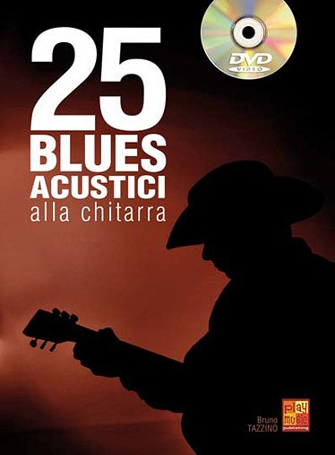 B. Tazzino: 25 Blues Acustici alla chitarra, Git (+CD)