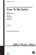 J. Marsha Norman, Lucy Simon, John Leavitt: Come to My Garden (from  The Secret Garden ) SATB
