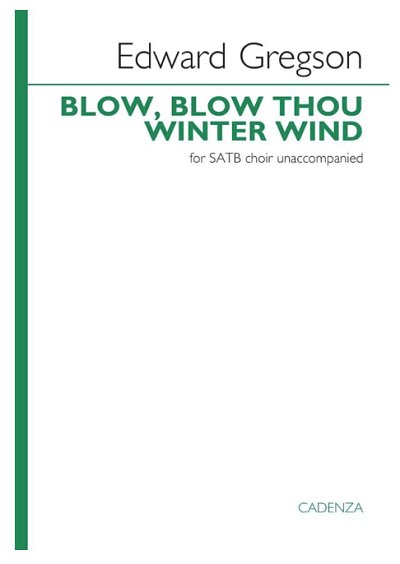 E. Gregson: Blow, blow, thou winter wind, Gch (Chpa)