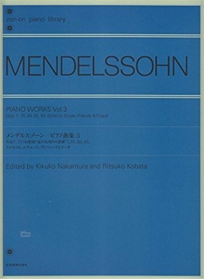 F. Mendelssohn Bartholdy: Piano Works Band 3